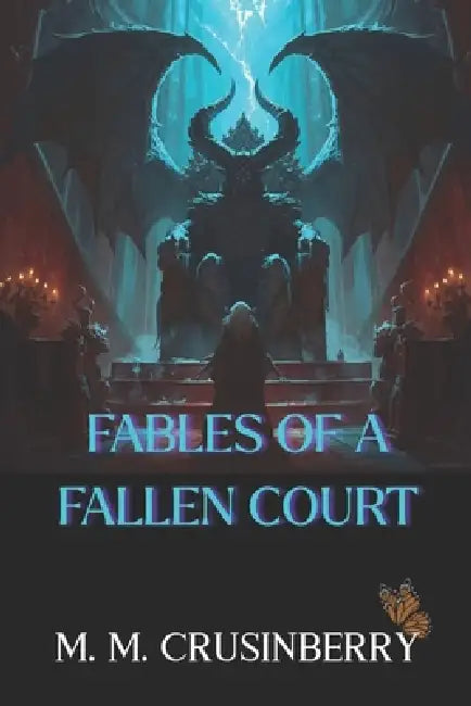 Fables of a Fallen Court by M. M. Crusinberry