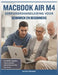 Macbook Air M4 Gebruikershandleiding Voor Senioren En Beginners: Uw complete routekaart het begrijpen van functies, personaliseren werkruimte, oplosse by Matech Richard