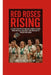 Red Roses Rising: A Fierce History of England Women's Rugby, Their Battles, Rivalries, and the Road to World Cup Glory by Antoine Bellini