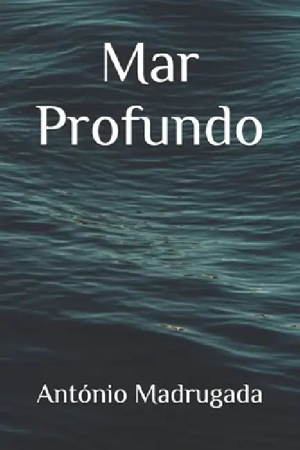 Mar Profundo by Antonio Madrugada
