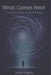 What Comes Next: Consciousness as Technology by Justin Hughes