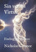 Sin versus Virtue: Finding the Balance by Nicholas Connor