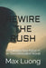 Rewire The Rush: Reclaiming Your Focus in an Overstimulated World by Max Luong