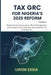 TAX GRC FOR NIGERIA'S 2025 REFORM (Volume 2): Playbook for Governance, Risk Management, and Compliance Under the New National Tax Framework by Uwem Essia