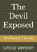 The Devil Exposed: Uncut Version by Anthony Henig