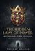 The Hidden Laws of Power: Mastering Mind, People, and Success by Vaibhav Maurya
