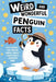 Weird and Wonderful Penguin Facts: Fun Things You Never Knew About Everyone's Favorite Bird by Karl Tuxedo