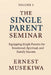 The Single Parent Seminar: Equipping Single Parents for Emotional, Spiritual, and Family Success by Ernest Musekiwa