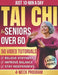 Tai Chi for Seniors Over 60: Improve Balance, Ease Stiffness, and Reduce Joint Pain and Fall Risk With 10-Minute Daily Tai Chi Through a 4-Week Progra by Assakyflow Press