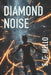 Diamond Noise by E. G. Mello