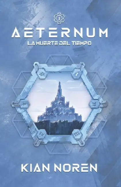 Aeternum I: La Muerte del Tiempo by Kian Noren