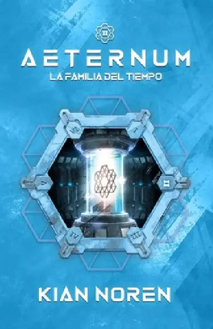 Aeternum II: La Familia del Tiempo by Kian Noren
