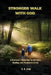 Stronger Walk with God: A Practical 7-Week Path to Intimacy, Healing and Purpose in Christ by Reagan O. Odji, E. E. Odji