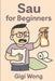 Sau For Beginners by Gigi Wong