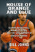House of Orange and Blue: Illinois Basketball, Midwest Cities, and the Long Pursuit of a Restless Ideal by Bill Johns