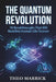 The Quantum Revolution: 10 Breakthroughs That Will Transform Your Life by 2035 by Theo Marrick