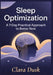 Sleep Optimization: A 7-Day Practical Approach to Better Rest by Clara Dusk