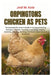 Orpingtons Chicken as Pets: The Essential Pet Owner's Guide to Caring and Raising Orpington Chickens, Including Coop Design, Feeding, Grooming, Breedi by Jodi M. Kula