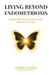 Living Beyond Endometriosis: Reduce Inflammation, Relieve Pain, Restore Your Body by Aileen Caceres
