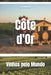 Côte d'Or: Vinhos pelo Mundo by Bernardo Musumeci