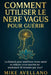 Comment Utiliser Le Nerf Vagus Pour Guérir: La formule pour améliorer votre santé et réduire votre anxiété en seulement 10 minutes par jour ! by Mike Avellano, Mike Avellano