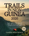Trails in New Guinea 2026: Explore Hidden Trails, Indigenous Cultures & Untamed Wilderness on Papua's Most Iconic Routes by Casper Nightshade