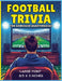 Football Trivia for Armchair Quarterbacks - Large Print: A Fun and Entertaining Football Trivia Book Packed with Big Laughs, Big Facts, and Easy-to-Re by M. E. Quinn