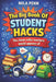 The Big Book Of Student Hacks: The cheat codes teachers would approve of. by Mila Penn