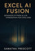 Excel AI Fusion: Advanced Python & LLM Integration for CFOs 2026: Transforming Corporate Finance with Intelligent Automation and Real-Time Insights by Alice Schwartz, Hayden Van Der Post, Samantha R. Prescott