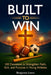 Built to Win: 100 Devotions To Strengthen Faith, Grit, and Purpose in Young Athletes by Benjamin Lewis