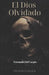 El Dios Olvidado by Joss Stoker, Fernando del Carpio