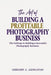 The Art of BUILDING A PROFITABLE PHOTOGRAPHY BUSINESS: The Pathway to Building a Successful Photography Business. by Gregory Adedayo Akinlotan