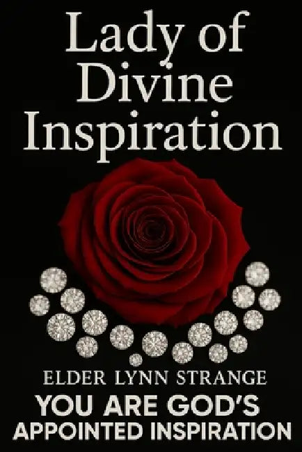 Lady of Divine Inspiration by Elder Lynn Strange