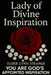 Lady of Divine Inspiration by Elder Lynn Strange