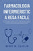 Farmacologia Infermieristica Resa Facile: Una semplice guida di studio per studenti di infermieristica con spiegazioni chiare sui farmaci, calcoli di by Barry M. Claflin