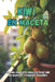 Kiwi en maceta: La guía completa para cultivar kiwi en macetas y espacios pequeños by Svitana