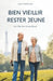 Bien Vieillir, Rester Jeune: Les Clés Des Zones Bleues by Elise Montclair