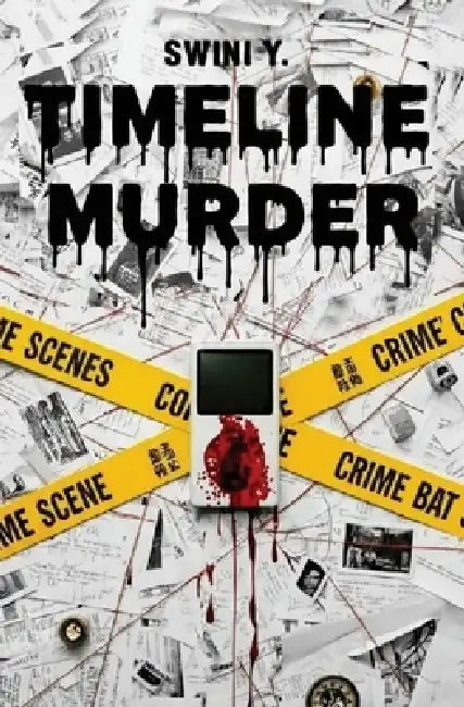 Timeline Murder by Swini Yadav