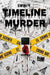 Timeline Murder by Swini Yadav
