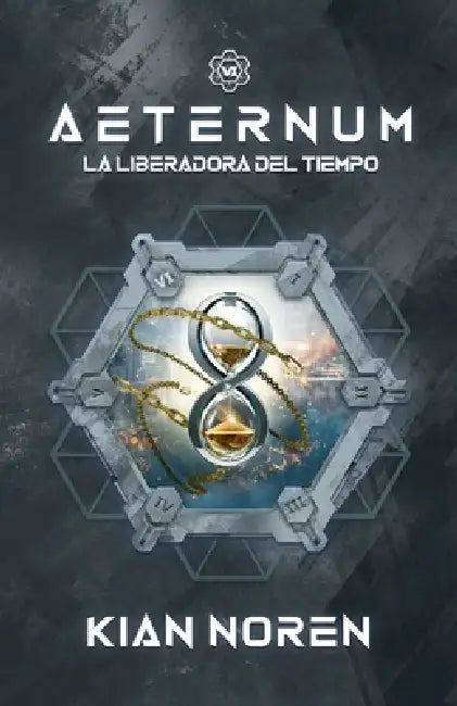 Aeternum VI: La Liberadora del Tiempo by Kian Noren