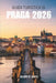 Guida Turistica Di Praga 2026: " Alla scoperta della città più affascinante della Repubblica Ceca" by Naomi B. Daye