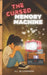 The Cursed Memory Machine: A magical and mysterious tale, for child, where a reckless wish made in front of a forgotten TV rewrites Lola's life... for by K. L. Blackmoore