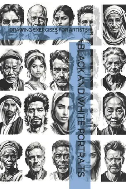 Black and White Portraits: Drawing Exercises for Artists by The Book Lab -