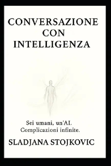 Conversazione con Intelligenza by Sladjana Stojkovic
