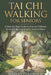 Tai CHI Walking for Seniors: A Step-by-Step Guide to Improve Balance, Prevent Falls, and Soothe Joint Stiffness by Marian Colewood