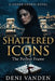 Shattered Icons: The Perfect Frame by Deni Vanden