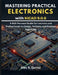 Mastering Practical Electronics with KiCad 9.0.6: A Skill-Focused Guide for Learners and Professionals to Design, Validate, and Produce Real PCBs by Alex R. Quiroz
