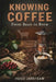 Coffee: From Bean to Brew by Hugo B. Jarsteam