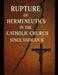 Rupture of Hermeneutics in the Catholic Church Since Vatican II by Walter Viola