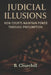 Judicial Illusions: How Courts Maintain Power Through Presumption by B. Churchill